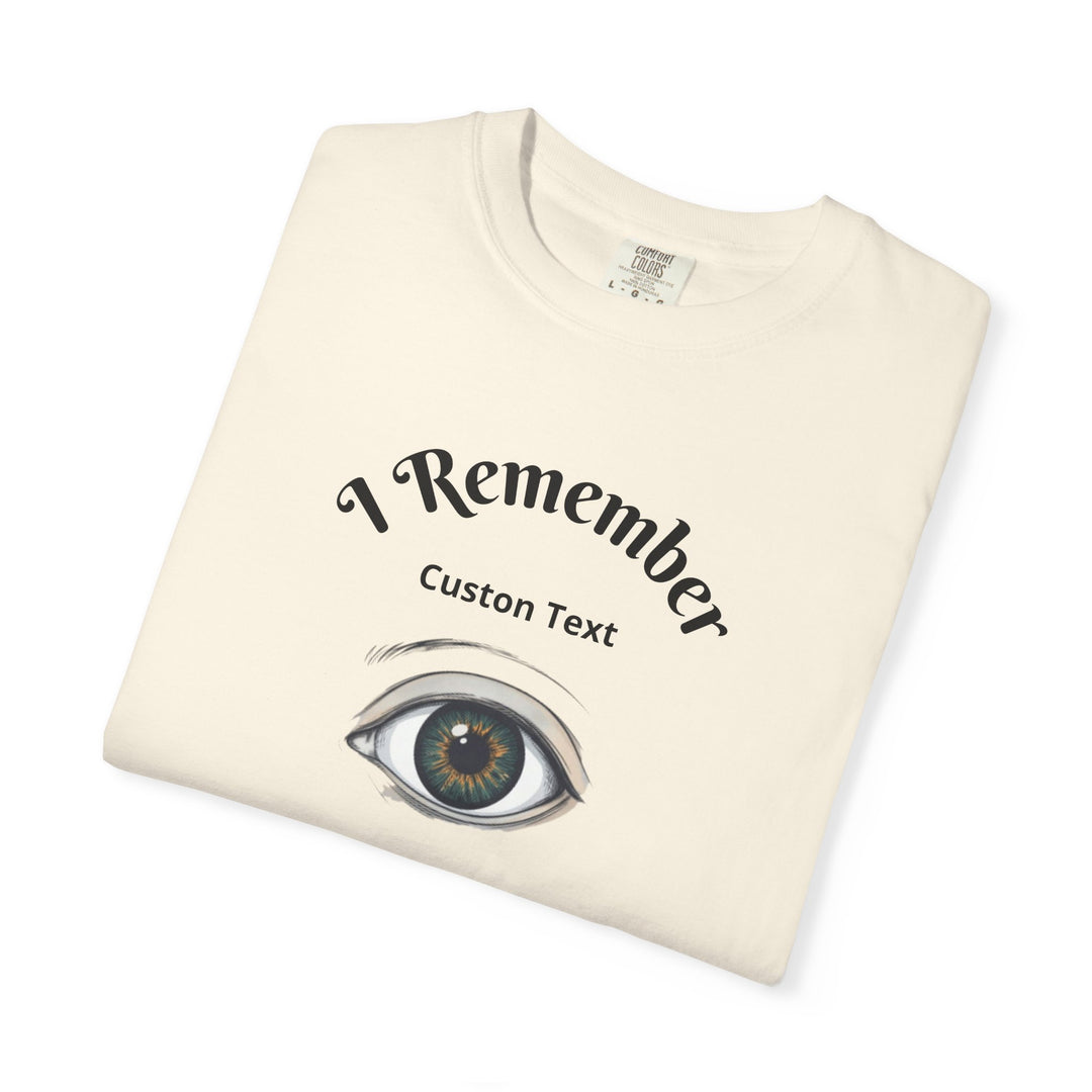 Personalized - Eye Graphic T-Shirt — "I Remember" Memorial Tee